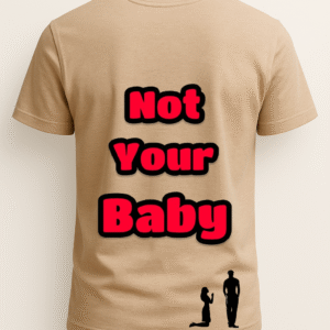Not Your Baby